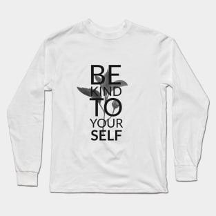 BE KIND TO YOURSELF Long Sleeve T-Shirt